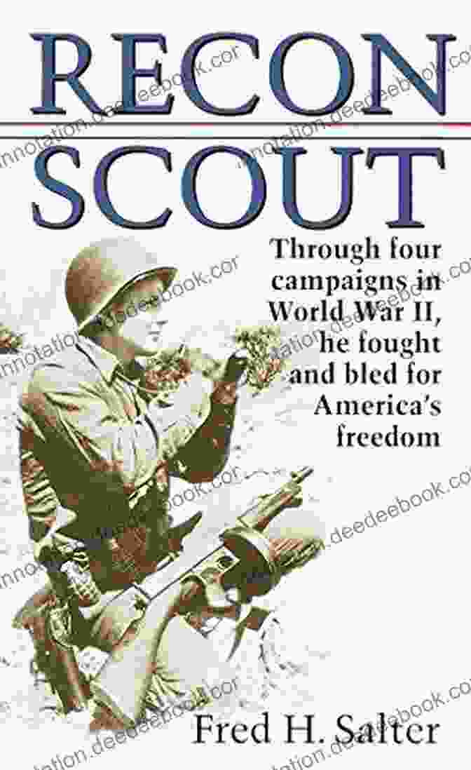 A Recon Scout In World War II Recon Scout: Story Of World War II