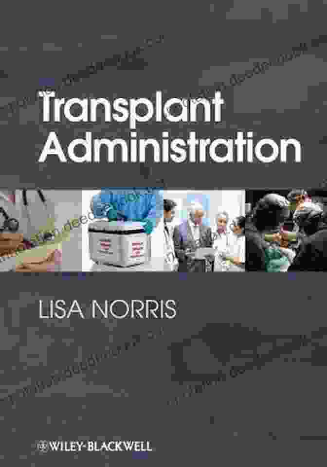 Lisa Norris, Transplant Administrator Transplant Administration Lisa Norris