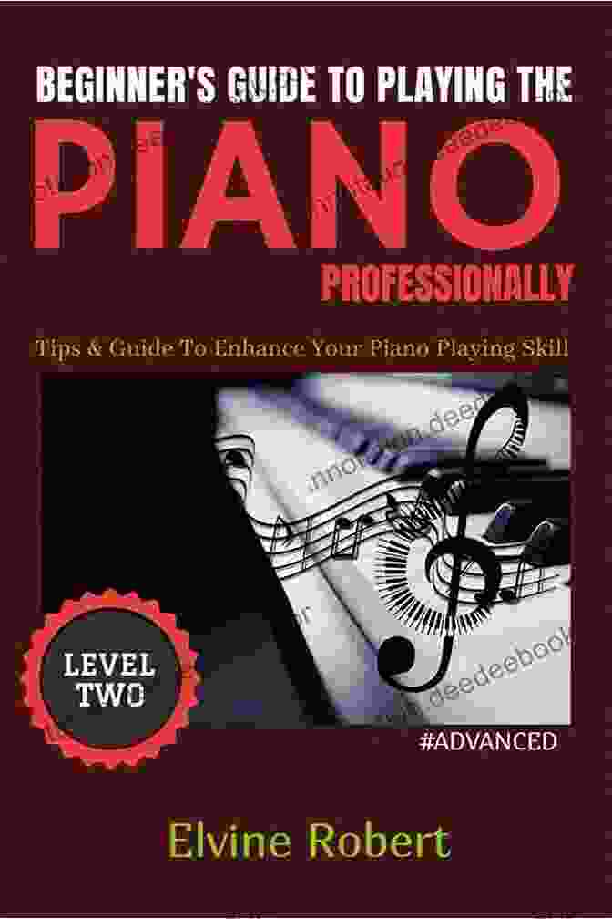 Pianist Using Technology Beginner S Guide To Playing The Piano Professionally: Tips Guide To Enhance Your Piano Playing Skill (The Gateway To Perfection 2)