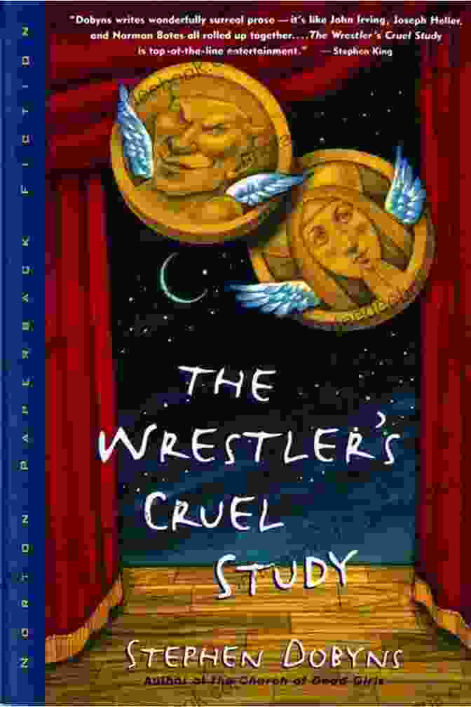 Stephen Dobyns' Brooding Poem 'The Wrestler's Cruel Study' Delves Into The Depths Of Trauma And Self Destruction The Wrestler S Cruel Study Stephen Dobyns