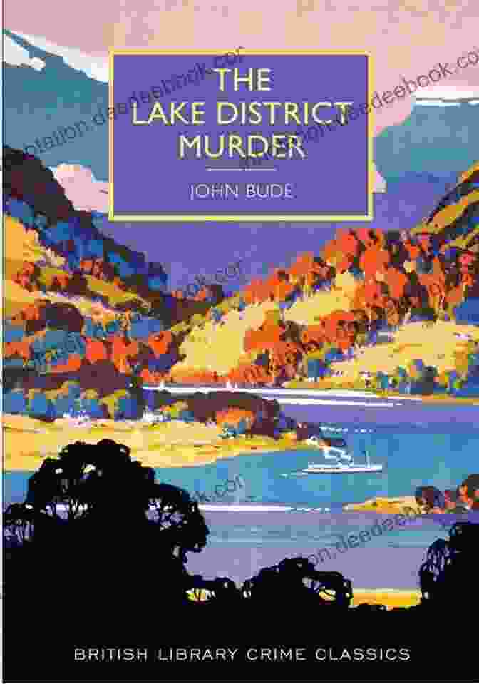 The Lake District Murder By Edmund Crispin The Lake District Murder (British Library Crime Classics)