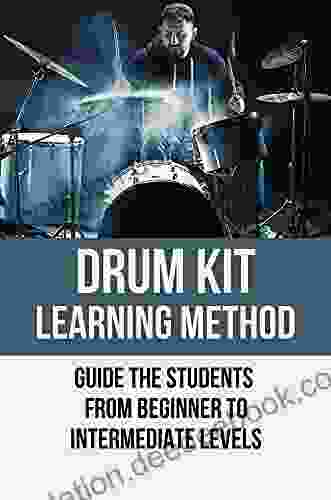 Drum Kit Learning Method: Guide The Students From Beginner To Intermediate Levels: Early Learning Centre Drum And Beats Drum Kit