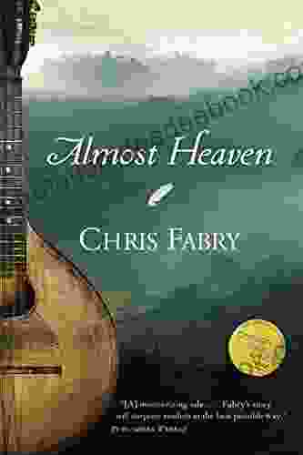 Almost Heaven Chris Fabry