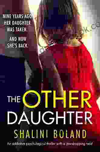The Other Daughter: An Addictive Psychological Thriller With A Jaw Dropping Twist
