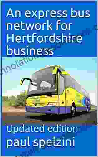 An Express Bus Network For Hertfordshire Business: Updated Edition