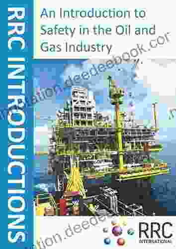 An Introduction To Safety In The Oil And Gas Industry