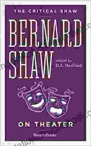 Bernard Shaw On Theater (The Critical Shaw)