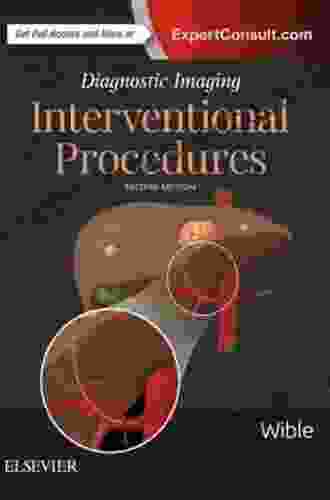 Diagnostic Imaging: Interventional Procedures Brandt C Wible
