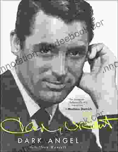 Cary Grant: Dark Angel Geoffrey Wansell
