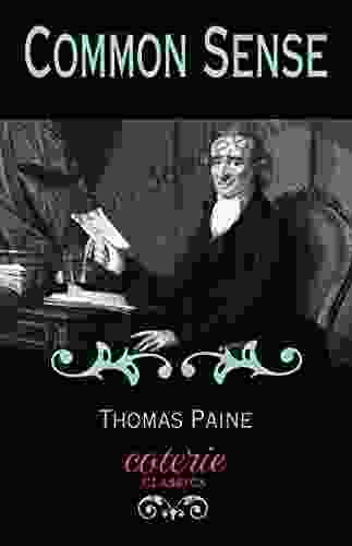 Common Sense (Coterie Classics) Thomas Paine