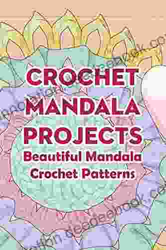 Crochet Mandala Projects: Beautiful Mandala Crochet Patterns