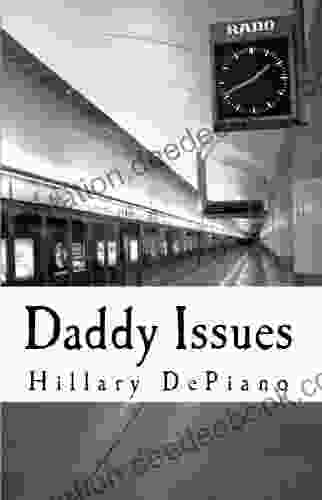 Daddy Issues (1 Act Play) Hillary DePiano