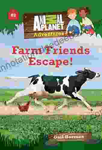 Farm Friends Escape (Animal Planet Adventures Chapter #2) (Animal Planet Adventures Chapter (Volume 2))