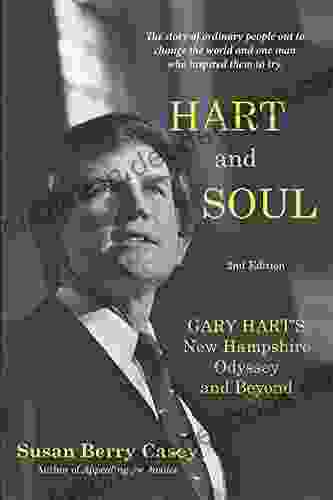 Hart And Soul: Gary Hart S New Hampshire Odyssey And Beyond
