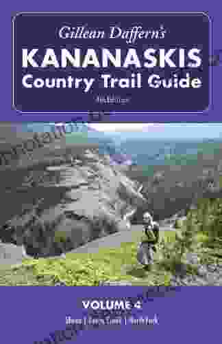 Gillean Daffern S Kananaskis Country Trail Guide 4th Edition: Volume 4: Sheep Gorge Creek North Fork