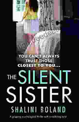 The Silent Sister: A Gripping Psychological Thriller With A Nailbiting Twist