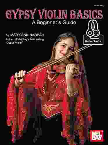 Gypsy Violin Basics: A Beginner S Guide