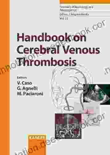 Handbook On Cerebral Venous Thrombosis (Frontiers Of Neurology And Neuroscience Vol 23)