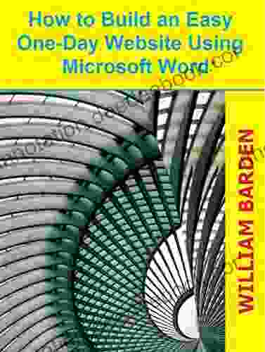 How To Build An Easy One Day Website Using Microsoft Word: Build And Deploy A Complete Website In One Day