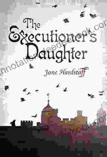 The Executioner S Daughter Jane Hardstaff