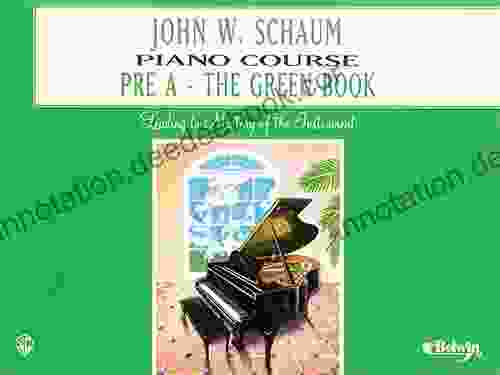 John W Schaum Piano Course Pre A: The Green Book: For The Earliest Beginner (Piano)