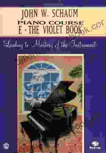 John W Schaum Piano Course: E The Violet