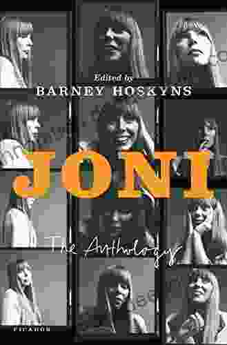 Joni: The Anthology Barney Hoskyns