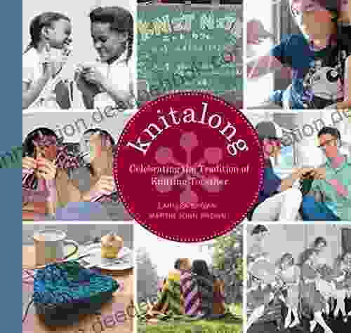 Knitalong: Celebrating The Tradition Of Knitting Together