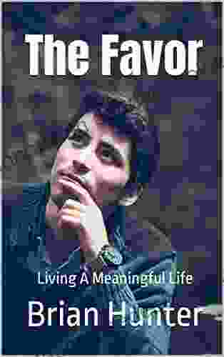 The Favor: Living A Meaningful Life