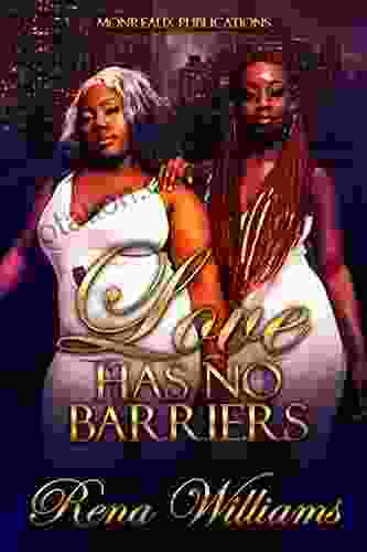 Love Has No Barriers Rena Williams