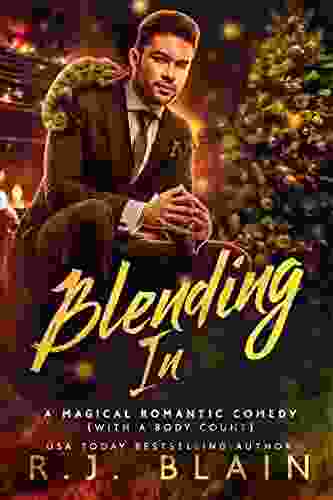 Blending In: A Magical Romantic Comedy (with A Body Count)