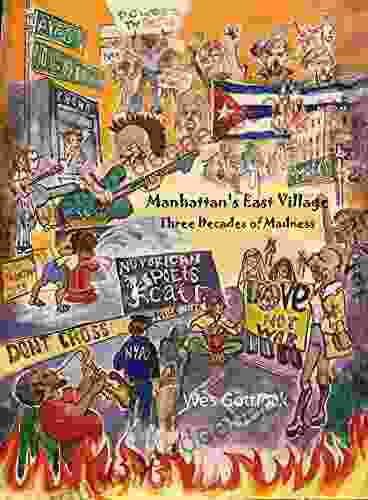 Manhattan S East Village : Three Decades Of Madness