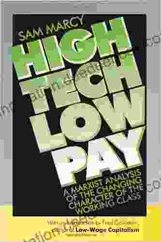 High Tech Low Pay: A Marxist Analysis Of The Changing Character Of The Working Class