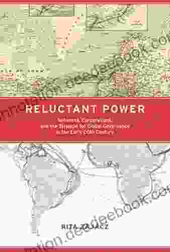 Reluctant Power: Networks Corporations And The Struggle For Global Governance In The Early 20th Century (Information Policy)