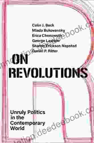 On Revolutions: Unruly Politics In The Contemporary World