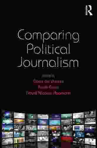 Comparing Political Journalism (Communication And Society)