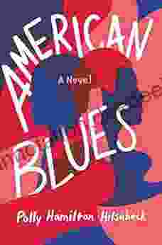 American Blues: A Novel Polly Hamilton Hilsabeck