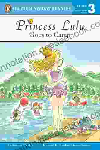 Princess Lulu Goes To Camp (Penguin Young Readers Level 3)