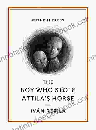 The Boy Who Stole Attila S Horse (Pushkin Collection)