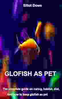 GLOFISH AS PET: The Complete Guide On Caring Habitat Diet And How To Keep Glofish As Pet