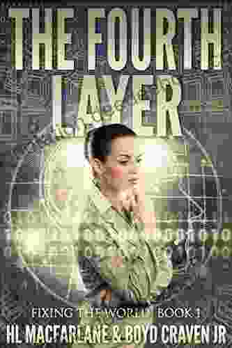 THE FOURTH LAYER (FIXING THE WORLD 1)