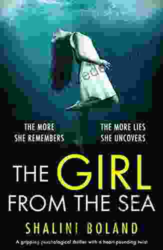 The Girl From The Sea: A Gripping Psychological Thriller With A Heart Pounding Twist
