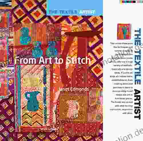 The Textile Artist: From Art To Stitch
