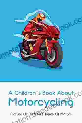 A Children S About Motorcycling: Picture Of Different Types Of Motors: Motorcycle Baby