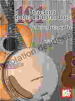 101 Three Chord Country Bluegrass Songs: For Guitar Banjo And Uke