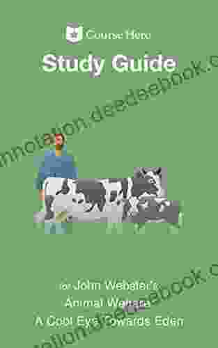 Study Guide For John Webster S Animal Welfare: A Cool Eye Towards Eden