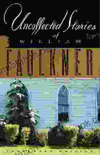 Uncollected Stories Of William Faulkner (Vintage International)