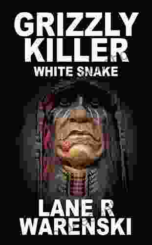 Grizzly Killer: White Snake Lane R Warenski
