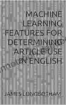 Machine Learning Features For Determining Article Use In English