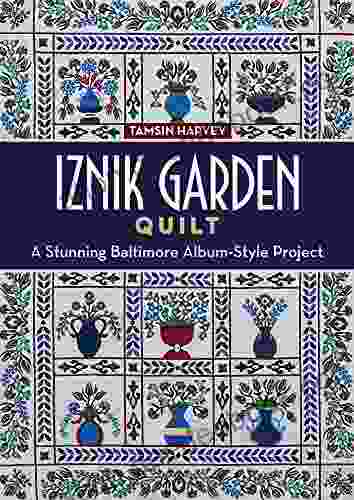 Iznik Garden Quilt: A Stunning Baltimore Album Style Project